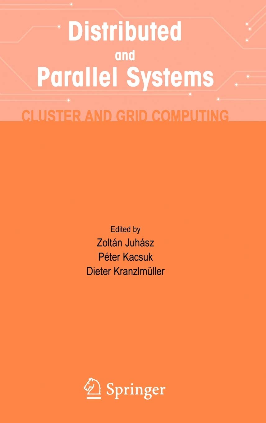 Distributed and Parallel Systems: Cluster and Grid Computing  1 Edition (PDF Instant Download)