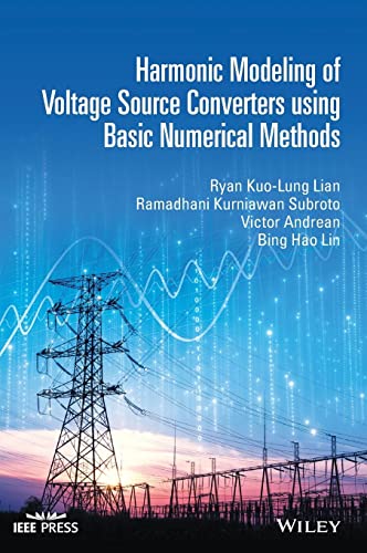 Harmonic Modeling of Voltage Source Converters using Basic Numerical Methods 1 Edition (PDF Instant Download)