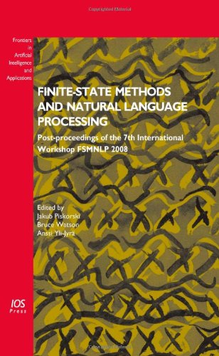 Finite-State Methods and Natural Language Processing - Post-proceedings of the 7th International Workshop FSMNLP 2008  Edition (PDF Instant Download)