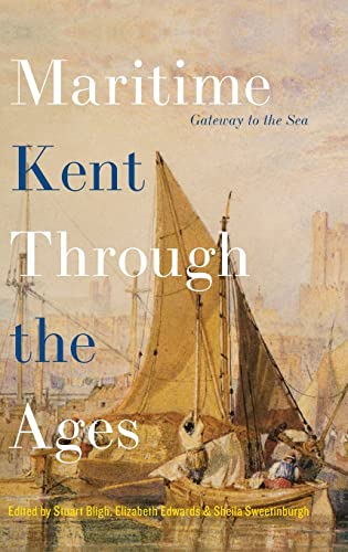 Maritime Kent Through the Ages: Gateway to the Sea  Edition (PDF Instant Download)