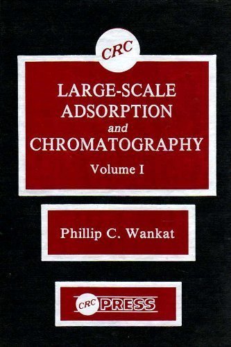 Large-Scale Adsorption and Chromatography [Vols 1 and 2]  Edition (PDF Instant Download)
