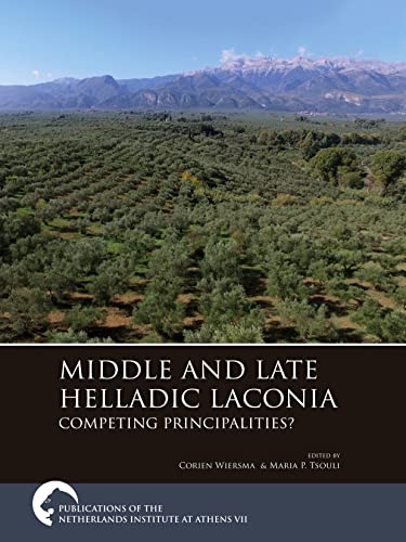 Middle and Late Helladic Laconia: Competing principalities? (Publications of the Netherlands Institute at Athens)  Edition (PDF Instant Download)
