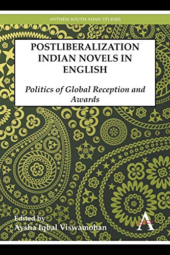 Postliberalization Indian novels in English : politics of global reception and awards  Edition (PDF Instant Download)
