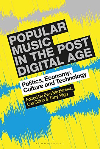 Popular Music in the Post-Digital Age: Politics, Economy, Culture and Technology  Edition (PDF Instant Download)