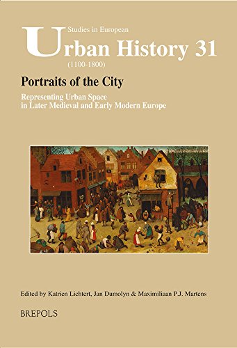 Portraits of the City: Representing Urban Space in Later Medieval and Early Modern Europe  Edition (PDF Instant Download)