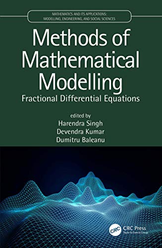 Methods of Mathematical Modelling: Fractional Differential Equations (Mathematics and its Applications) 1 Edition (PDF Instant Download)