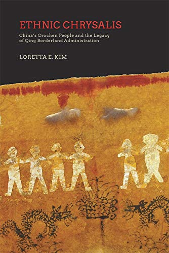 Ethnic Chrysalis: China's Orochen People and the Legacy of Qing Borderland Administration  Edition (PDF Instant Download)
