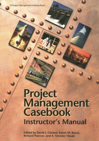 Project Management Casebook Instructor's Manual Tch Edition (PDF Instant Download)