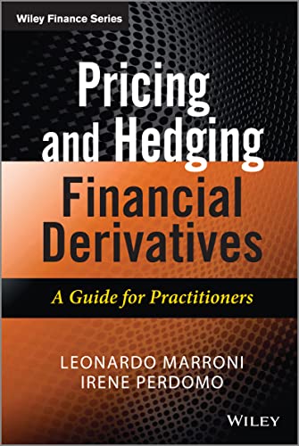 Pricing and Hedging Financial Derivatives: A Guide for Practitioners 1 Edition (PDF Instant Download)