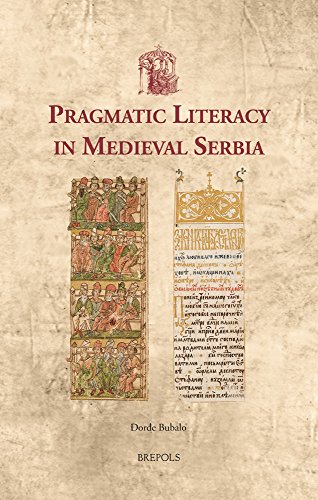 Pragmatic Literacy in Medieval Serbia  Edition (PDF Instant Download)