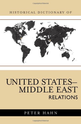 Historical Dictionary of United States-Middle East Relations  Edition (PDF Instant Download)