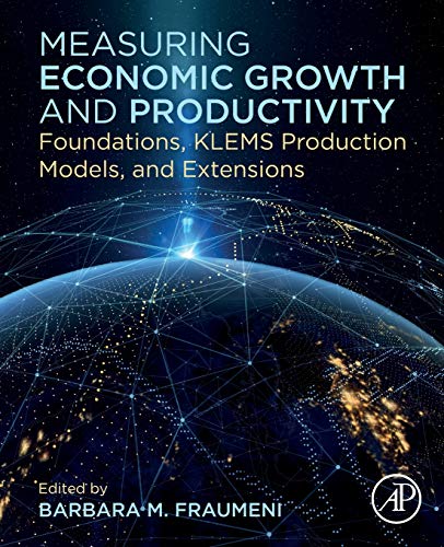 Measuring Economic Growth and Productivity: Foundations, KLEMS Production Models, and Extensions  Edition (PDF Instant Download)