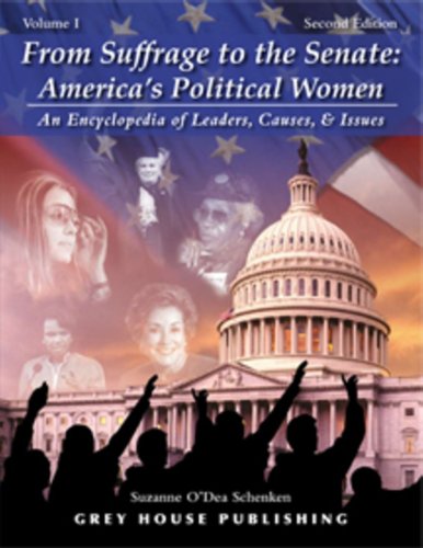 From Suffrage to the Senate: America's Political Women: An Encyclopedia of Leaders, Causes & Issues (Two Volume Set) 2 Edition (PDF Instant Download)