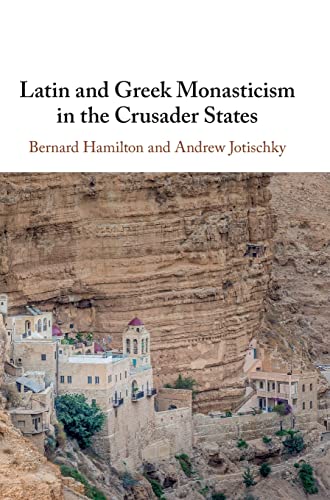 Latin and Greek Monasticism in the Crusader States  Edition (PDF Instant Download)