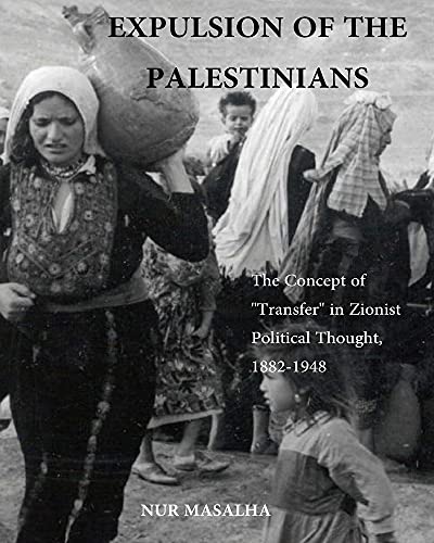Expulsion of the Palestinians: The Concept of "Transfer" in Zionist Political Thought, 1882-1948  Edition (PDF Instant Download)