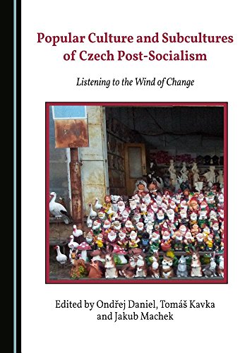Popular Culture and Subcultures of Czech Post-Socialism: Listening to the Wind of Change  Edition (PDF Instant Download)