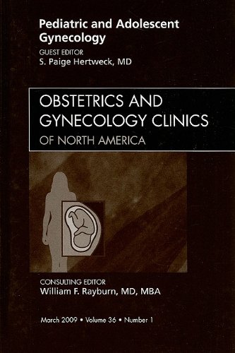 Pediatric and Adolescent Gynecology, An Issue of Obstetrics and Gynecology Clinics (The Clinics: Internal Medicine) 1 Edition (PDF Instant Download)