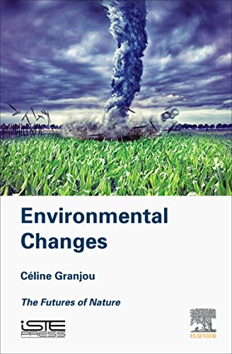 Environmental changes : the futures of nature 1 Edition (PDF Instant Download)