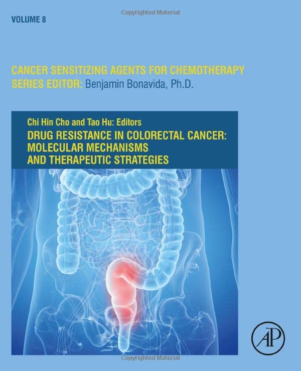 Drug Resistance in Colorectal Cancer: Molecular Mechanisms and Therapeutic Strategies (Volume 8) (Cancer Sensitizing Agents for Chemotherapy (Volume 8)) 1 Edition (PDF Instant Download)