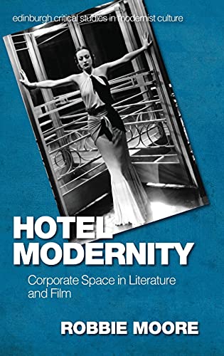 Hotel Modernity: Corporate Space in Literature and Film 1 Edition (PDF Instant Download)