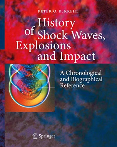 History of Shock Waves, Explosions and Impact: A Chronological and Biographical Reference 1 Edition (PDF Instant Download)