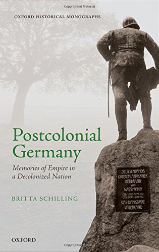 Postcolonial Germany : memories of empire in a decolonized nation First edition Edition (PDF Instant Download)