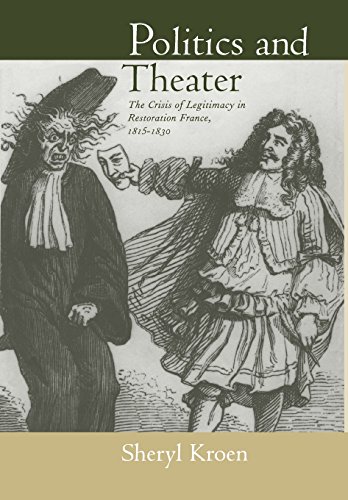 Politics and theater: the crisis of legitimacy in restoration France, 1815-1830  Edition (PDF Instant Download)