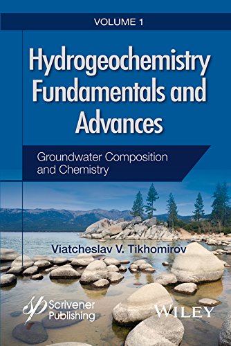 Hydrogeochemistry Fundamentals and Advances, Groundwater Composition and Chemistry Volume 1 Volume 1 Edition (PDF Instant Download)