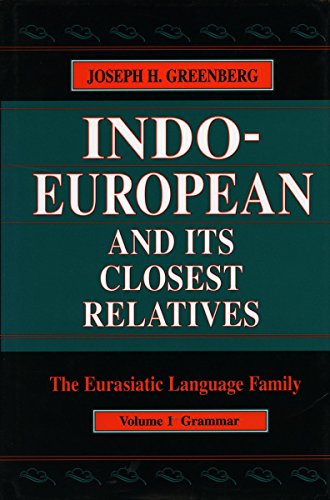 Indo-European and Its Closest Relatives: The Eurasiatic Language Family, Volume 1. Grammar  Edition (PDF Instant Download)