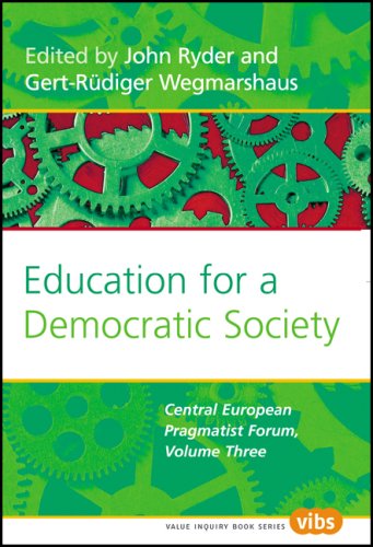 Education for a Democratic Society: Central European Pragmatist Forum. Volume Three (Value Inquiry Book Series 179) (Value Inquiry Book)  Edition (PDF Instant Download)