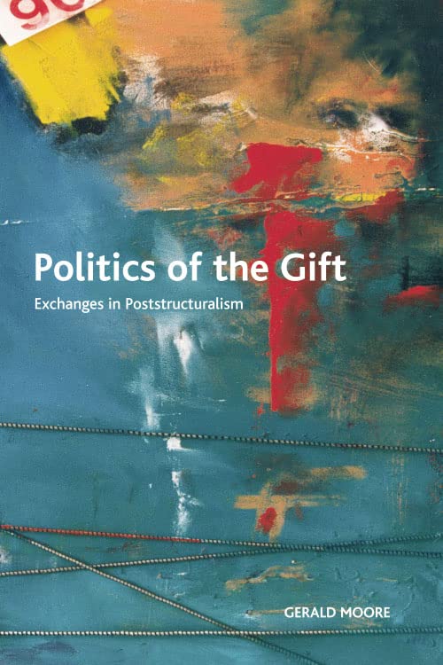 Politics of the gift : exchanges in poststructuralism 1 Edition (PDF Instant Download)