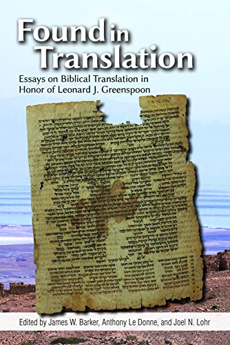 Found in Translation: Essays on Jewish Biblical Translation in Honor of Leonard J. Greenspoon Hardcover Edition (PDF Instant Download)