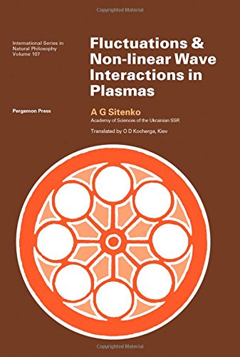 Fluctuations and Non-Linear Wave Interactions in Plasmas 1st Edition (PDF Instant Download)