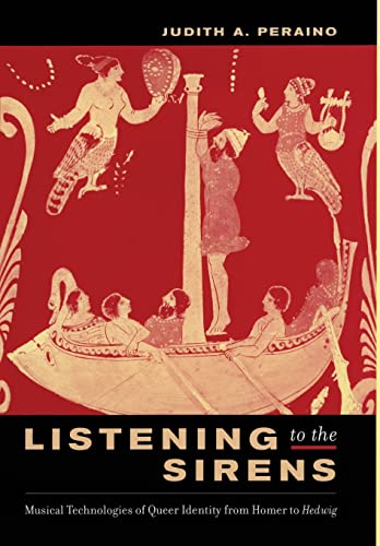 Listening to the Sirens: Musical Technologies of Queer Identity from Homer to Hedwig 1 Edition (PDF Instant Download)