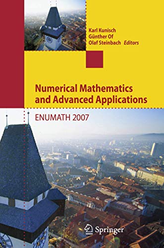Numerical Mathematics and Advanced Applications: Proceedings of ENUMATH 2007, the 7th European Conference on Numerical Mathematics and Advanced Applications, Graz, Austria, September 2007 1 Edition (PDF Instant Download)