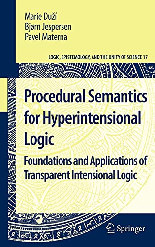 Procedural Semantics for Hyperintensional Logic: Foundations and Applications of Transparent Intensional Logic  Edition (PDF Instant Download)