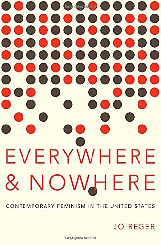 Everywhere and Nowhere: Contemporary Feminism in the United States 1 Edition (PDF Instant Download)