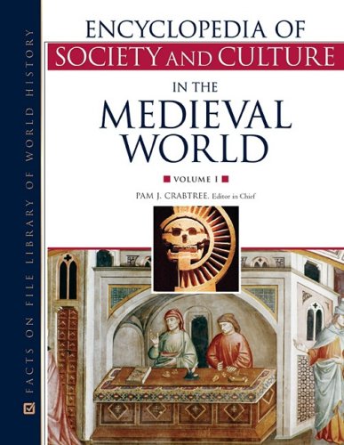 Encyclopedia of Society and Culture in the Medieval World (4 Volume set) ( Facts on File Library of World History )  Edition (PDF Instant Download)