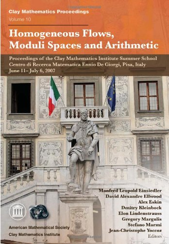 Homogeneous flows, moduli spaces and arithmetic : proceedings of the Clay Mathematics Institute Summer School, Centro di Recerca Matematica Ennio De Giorgi, Pisa, Italy, June 11-July 6, 2007  Edition (PDF Instant Download)