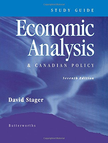 Economic Analysis & Canadian Policy. Study Guide 7 Edition (PDF Instant Download)