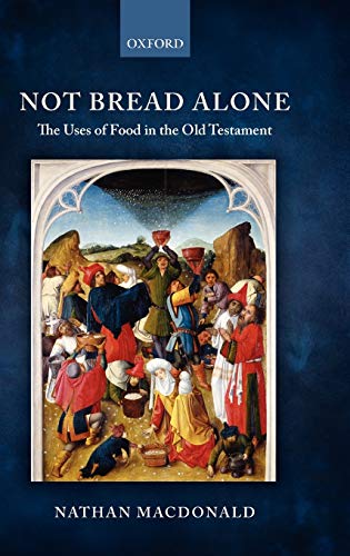 Not Bread Alone: The Uses of Food in the Old Testament  Edition (PDF Instant Download)