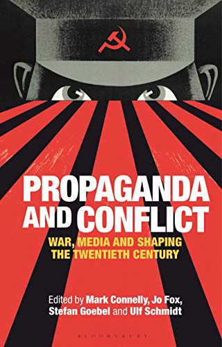 Propaganda and Conflict: War, Media and Shaping the Twentieth Century  Edition (PDF Instant Download)