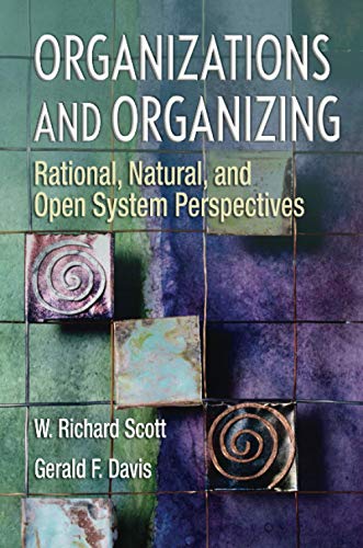 Organizations and Organizing: Rational, Natural and Open Systems Perspectives Paperback Edition (PDF Instant Download)
