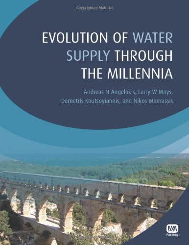 Evolution of Water Supply Through the Millennia 1 Edition (PDF Instant Download)