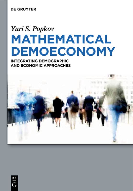 Mathematical Demoeconomy: Integrating Demographic and Economic Approaches  Edition (PDF Instant Download)
