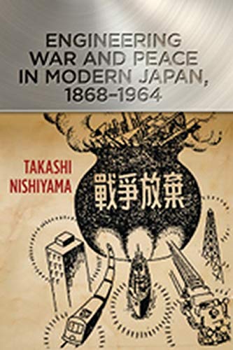 Engineering War and Peace in Modern Japan, 1868–1964  Edition (PDF Instant Download)