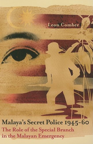 Malaya's secret police, 1945-60 : the role of the special branch in the Malayan emergency  Edition (PDF Instant Download)