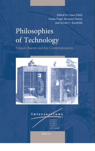 Philosophies of Technology: Francis Bacon and His Contemporaries (Intersections : Yearbook for Early Modern Studies 11 2-2008)  Edition (PDF Instant Download)