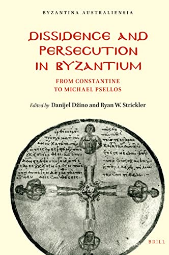 Dissidence and Persecution in Byzantium From Constantine to Michael Psellos  Edition (PDF Instant Download)