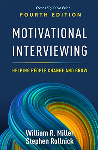 Motivational Interviewing: Helping People Change and Grow (Applications of Motivational Interviewing) 4th